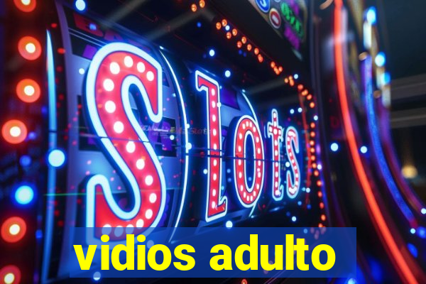 vidios adulto